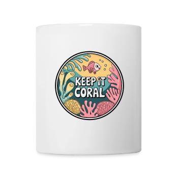 Keep It Coral – Saving Coral Reef, Marine Conservation - Mug - white - Front