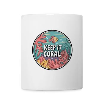 Keep It Coral – Saving Coral Reef, Marine Conservation - Mug - white - Front
