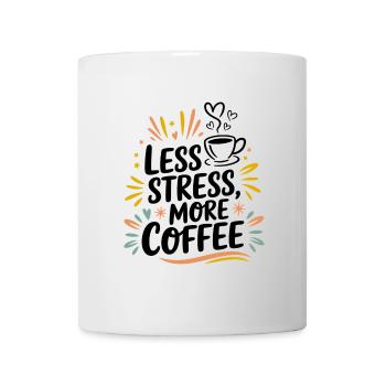 Moins de stress, plus de café – le dicton du café - Mug blanc - blanc - Devant