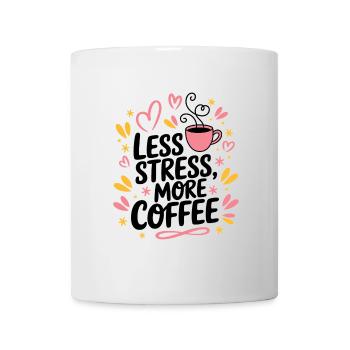 Moins de stress, plus de café – le dicton du café - Mug blanc - blanc - Devant