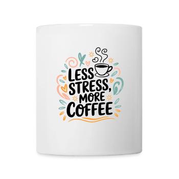 Moins de stress, plus de café – le dicton du café - Mug blanc - blanc - Devant