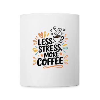 Moins de stress, plus de café – le dicton du café - Mug blanc - blanc - Devant