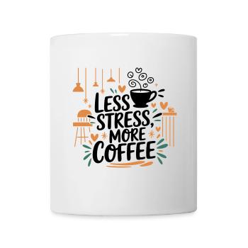 Moins de stress, plus de café – le dicton du café - Mug blanc - blanc - Devant