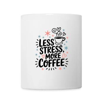 Moins de stress, plus de café – le dicton du café - Mug blanc - blanc - Devant