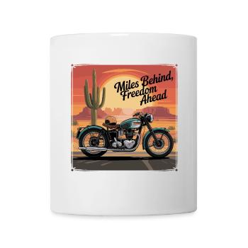 Miles Behind, Freedom Ahead – Biker Adventure - Mug - white - Front