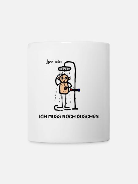 Mann unter der Dusche - Lass mich ich muss noch - Tasse - Weiß