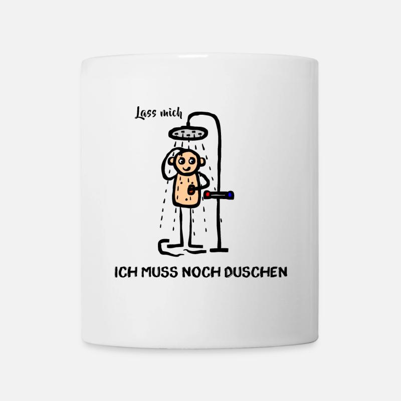 Mann unter der Dusche - Lass mich ich muss noch - Tasse - Weiß