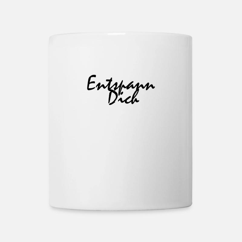 Entspann Dich - Tasse - Weiß