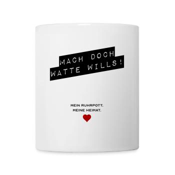 Mach doch watte wills - Tasse - Weiß - Vorne