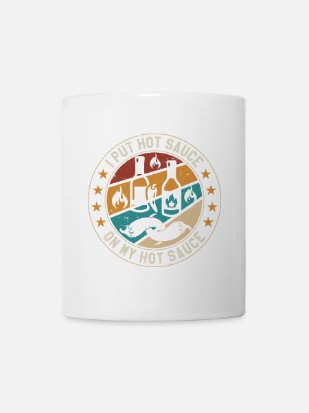 Ich gebe scharfe Soße auf meine scharfe Soße lustiger Essensliebhaber - Tasse - Weiß