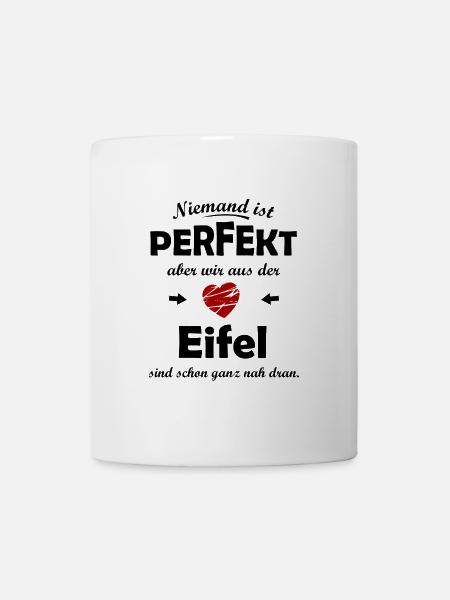 Perfekt aus der Eifel - Tasse - Weiß