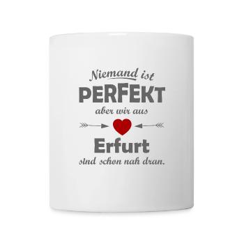 Perfekt aus Erfurt - Tasse - Weiß - Vorne