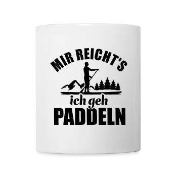 Mir reicht's ich geh Paddeln - SUP Spruch - Tasse - Weiß - Vorne