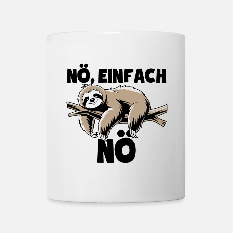 Faultier Nö, einfach Nö - Nein einfach nein Spruch - Tasse - Weiß