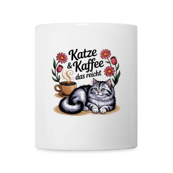 Katze und Kaffee ist alles was ich brauche - Tasse - Weiß - Vorne