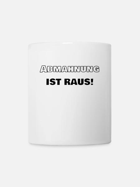 Abmahnung ist raus - Unterlassungserklärung - Tasse - Weiß