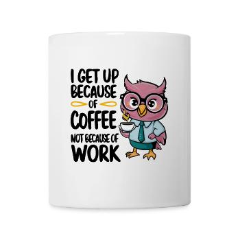 I'm into funny owl with coffee because of coffee - Mug - white - Front
