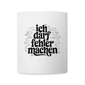 Ich darf fehler machen für einen Optimisten - Tasse - Weiß - Vorne