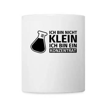 Ich bin nicht klein, ich bin ein Konzentrat - Tasse - Weiß - Vorne