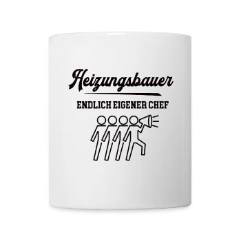 Heizungsbauer Chef Selbstständigkeit Firma Gründen - Tasse - Weiß - Vorne