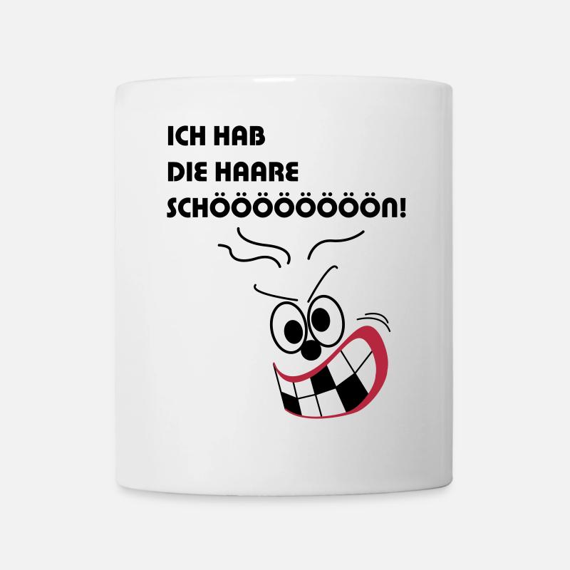Ich hab die Haare schön - Tasse - Weiß