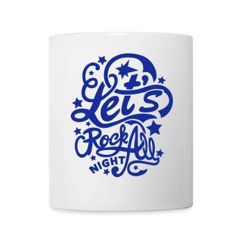 Let's Rock all Night (lettering) - Mug - white - Front