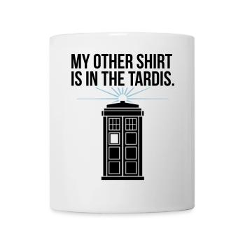 My Other Shirt Is In The Tardis - Tasse - Weiß - Vorne