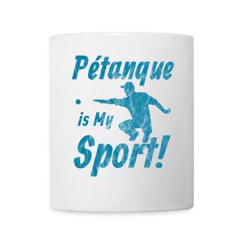 Pétanque is My Sport! - Tasse - Weiß - Vorne