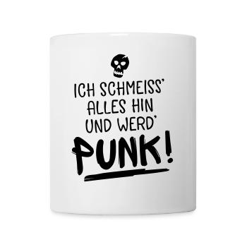 punk spruch humor - Tasse - Weiß - Vorne