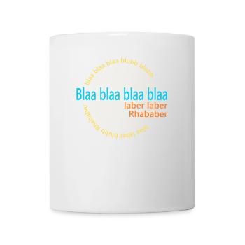 Laber Rhabarber - Lustige Sprüche - Tasse - Weiß - Vorne