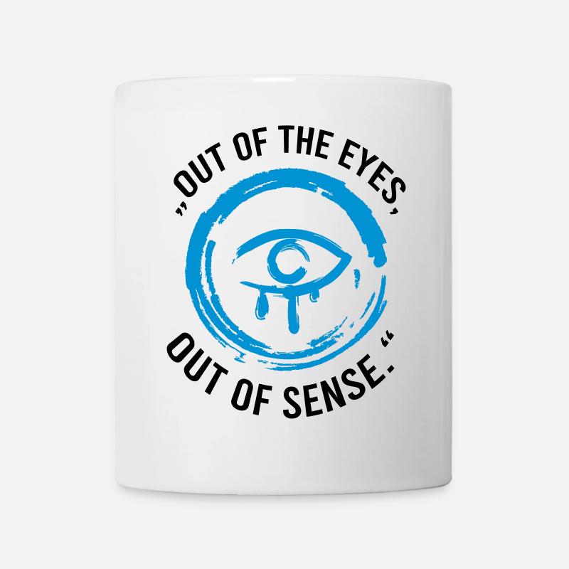 Hors des yeux, hors de sens - Mug blanc - blanc