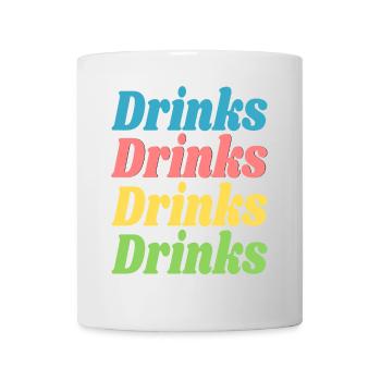 Drinks Drinks Drinks Drinks / Proverbes / Tendance - Mug blanc - blanc - Devant