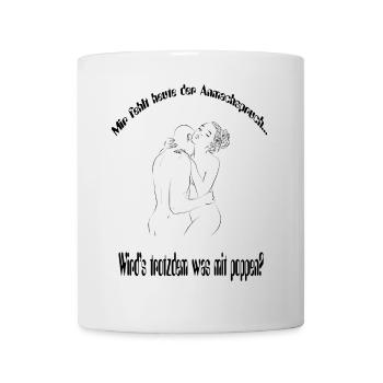 Anmachspruch - Tasse - Weiß - Vorne