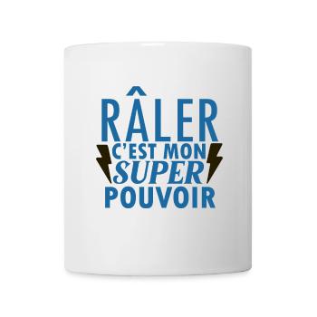 Râler est mon super pouvoir - Mug blanc - blanc - Devant