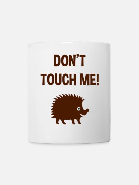 Don't touch me (hedgehog) - Mug - white