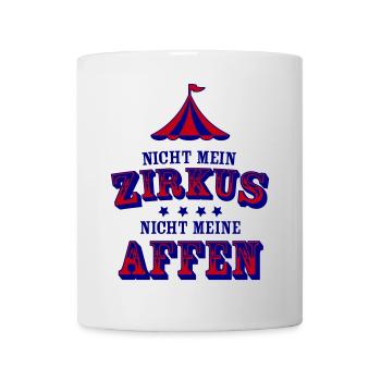 nicht mein zirkus - Tasse - Weiß - Vorne