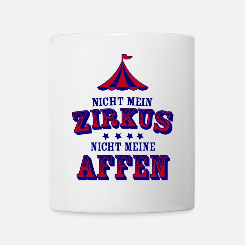 nicht mein zirkus - Tasse - Weiß