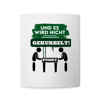 Und es wird nicht gekurbelt Punkt - Tasse - Weiß - Vorne