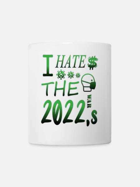 Ich hasse 2022 - Tasse - Weiß