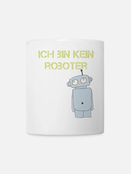 ich bin kein roboter - Tasse - Weiß