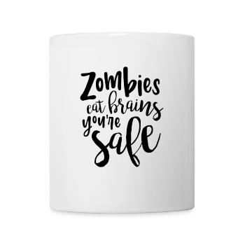 Zombies Eat Brains, You're Safe - Mug - white - Front