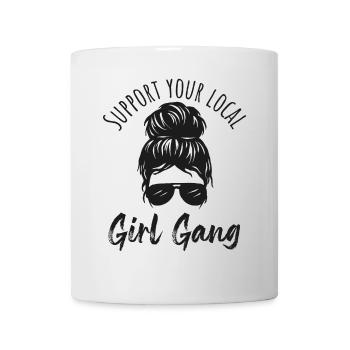 Support your local Girl Gang! Frauenpower, Sport - Tasse - Weiß - Vorne