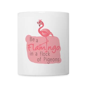 Be a Flamingo in a Flock of Pigeons - Mug - white - Front