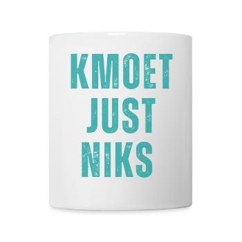 Kmoet just niks, Antwerps dialect Shirts - Mug blanc - blanc - Devant