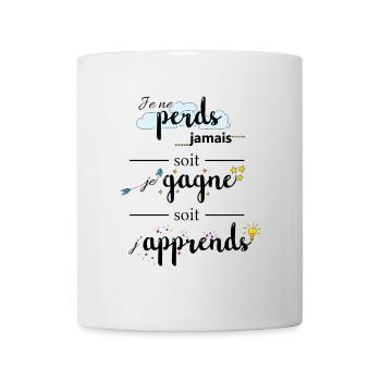 Citation : Je ne perds jamais - Mug blanc - blanc - Devant