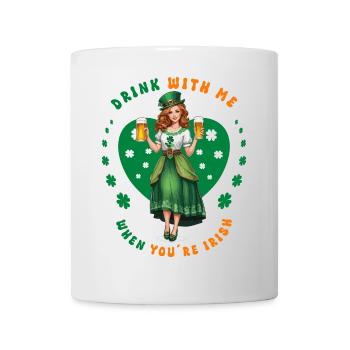 Drink with me if you're Irish - Mug - white - Front