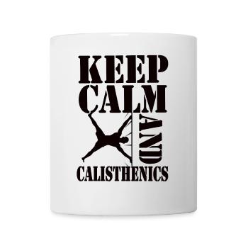 Keep Calm and Calisthenics – Workout Design - Mug - white - Front