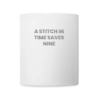 Ein Stich rechtzeitig spart neun - Tasse - Weiß - Vorne