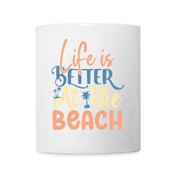 Das Leben am Strand ist besser - Tasse - Weiß - Vorne