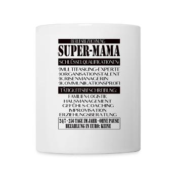 Super Mama – Job description with humor - Mug - white - Front